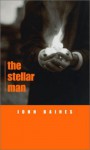 The Stellar Man (Hermetic Philosophy, Bk. 2) - John Baines