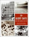 Glory Days - John Thorn, Susan Jones, Ann Meyerson