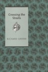 Crossing the Straits - Richard Greene