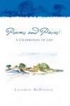 Poems and Pieces: A Celebration of Life: A Celebration of Life - Laughlin McDonald