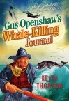 Gus Openshaw's Whale Killing Journal - Keith Thomson