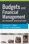 Budgets and Financial Management in Higher Education - Margaret J. Barr, George S. McClellan