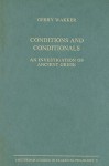 Conditions And Conditionals: An Investigation Of Ancient Greek (Amsterdam Studies In Classical Philology ; V. 3) - G.C. Wakker, Gerry Wakker