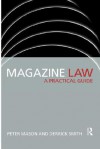 Magazine Law: A Practical Guide - Peter Mason, Derrick Smith