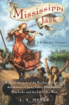 Mississippi Jack: Being an Account of the Further Waterborne Adventures of Jacky Faber, Midshipman, Fine Lady, and Lily of the West (Bloody Jack Adventures) - Ken Blanchard, Paul J. Meyer, Dick Ruhe