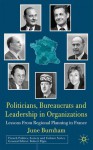 Politicians, Bureaucrats and Leadership in Organizations: Lessons from Regional Planning in France - June Burnham