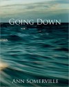 Going Down - Ann Somerville