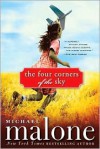 The Four Corners of the Sky - Michael Malone