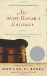 All Aunt Hagar's Children: Stories - Edward P. Jones