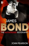 James Bond: The Authorized Biography - John Pearson