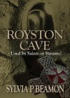 Royston Cave: Used By Saints And Sinners? Local Historical Influences Of The Templar And Hospitaller Movements - Sylvia P. Beamon