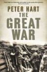 The Great War: 1914-1918 - Peter Hart