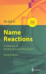 Name Reactions: A Collection of Detailed Reaction Mechanisms - Jie J. Lie, Jie J. Lie