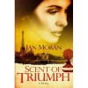 Scent of Triumph - Jan Moran