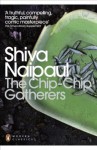 The Chip-Chip Gatherers - Shiva Naipaul