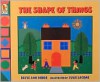 The Shape of Things - Julie Lacome, Dayle Ann Dodds