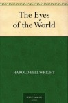 The Eyes of the World - Harold Bell Wright