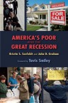 America's Poor and the Great Recession - Kristin Seefeldt, John D. Graham, Tavis Smiley