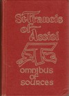 St. Francis of Assisi: Writings and Early Biographies, English omnibus of the sources for the life of St. Francis - Francis of Assisi, Marion A. Habig