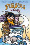 Pirates Eat Porridge - Christopher Morgan, Neil Curtis