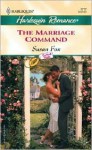 The Marriage Command (Contract Brides) (Harlequin Romance, #3777) - Susan Fox