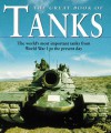 Great Book of Tanks: The World's Most Important Tanks from World War I to the Present Day - Chris Foss