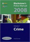 Blackstone's Police Manual Volume 1: Crime 2008 (Blackstone's Police Manuals) - Paul Connor