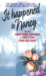 It Happened to Nancy: By an Anonymous Teenager, A True Story from Her Diary - Beatrice Sparks