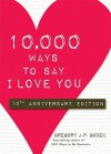 10,000 Ways To Say I Love You - Gregory J.P. Godek