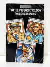 The Deptford Trilogy - Robertson Davies