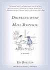 Drinking with Miss Dutchie: A Memoir - Ed Breslin, Grover Gardner