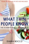 What Thin People Know - Diana Bocco