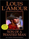 Son of a Wanted Man (Audio) - Louis L'Amour