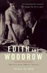 Edith and Woodrow: The Wilson White House - Phyllis Lee Levin