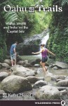 Oahu Trails: Walks Strolls and Treks on the Capital Island - Kathy Morey