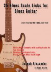 25 Blues Scale Licks for Blues Guitar - Joseph Alexander