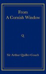 From a Cornish Window - Arthur Quiller-Couch