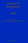 Yearbook Of Morphology 2004 - Geert E. Booij, Jaap Van Marle