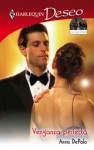 Venganza perfecta (Miniserie Deseo) (Spanish Edition) - Anna DePalo