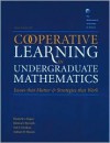 Cooperative Learning in Undergraduate Mathematics: Issues and Strategies That Work - Elizabeth C. Rogers, Barbara Reynolds, Anthony Thomas, MAA