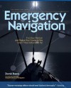 Emergency Navigation: Find Your Position and Shape Your Course at Sea Even If Your Instruments Fail - David Burch