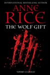 The Wolf Gift - Anne Rice