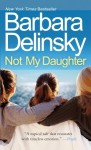 Not My Daughter - Barbara Delinsky