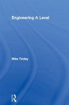 Engineering a Level - Mike H. Tooley