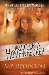 Havoc on a Homewrecker - Mz. Robinson