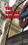 The Suicide Bomber - Kim Cross