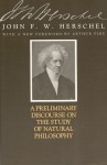 A Preliminary Discourse on the Study of Natural Philosophy - John F.W. Herschel