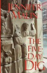 The Five-Day Dig - Jennifer Malin