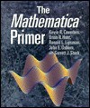 The Mathematica Primer - Kevin R. Coombes, Ronald L. Lipsman, Brian R. Hunt