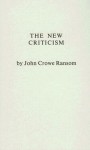 The New Criticism - John Crowe Ransom